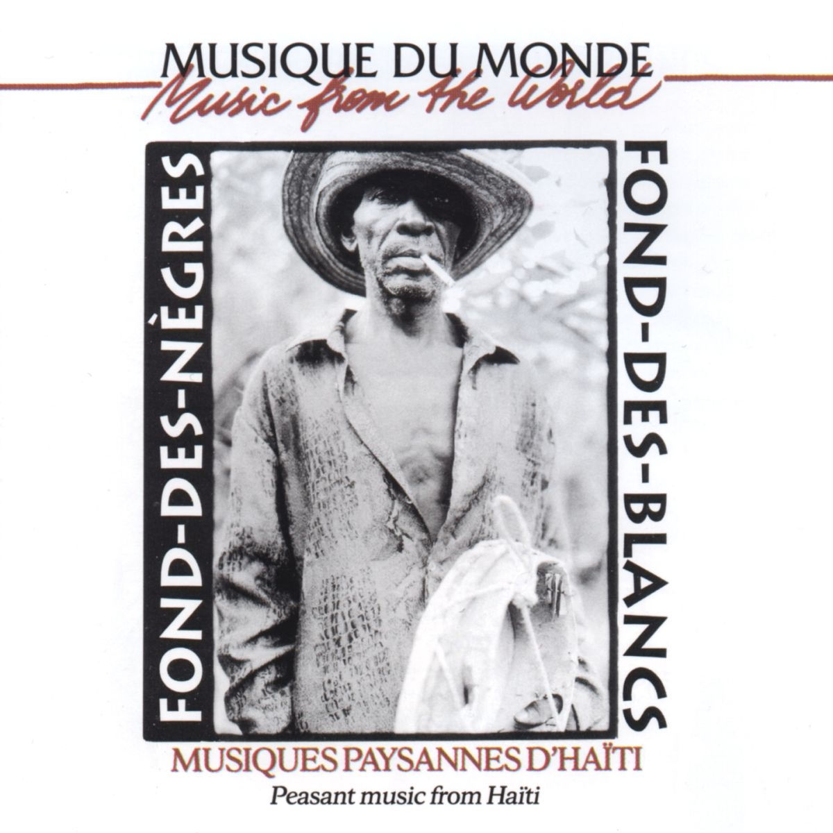 Fond-Des-Nègres - Fond-Des-Blancs Musiques Paysannes D’Haïti