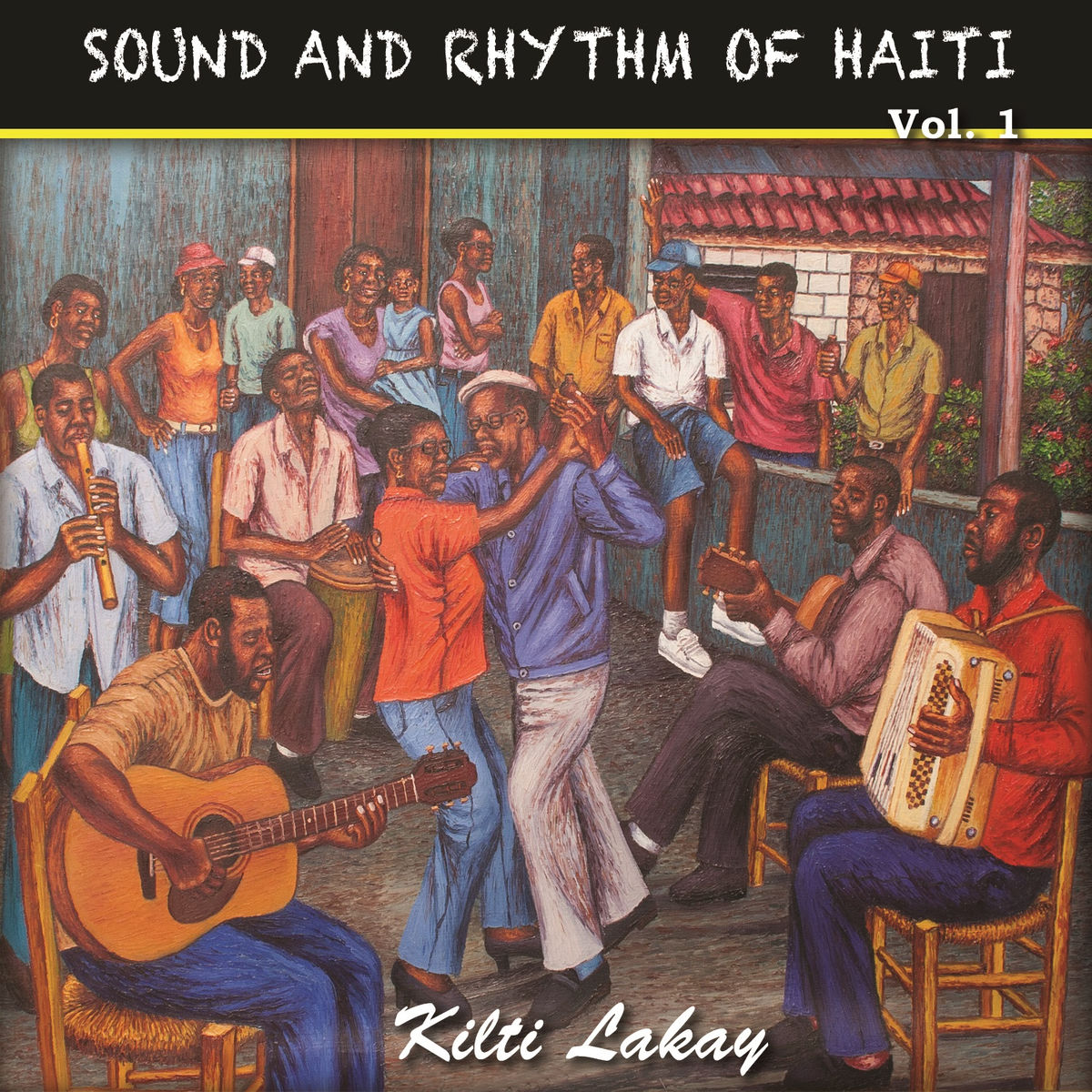 Sound & Rhythm of Haiti Vol. 1