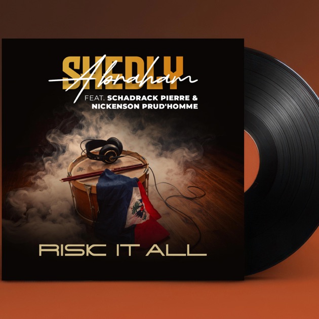 Risk it all (feat. Schadrack Pierre & Nickenson Prud’homme)